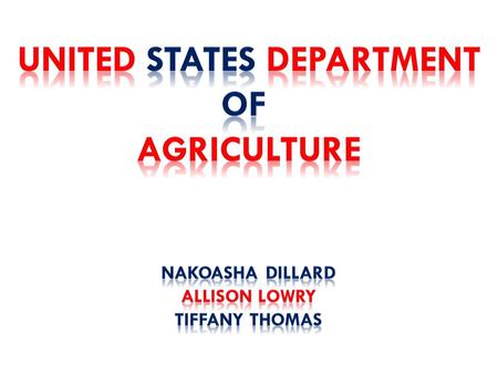 Purpose of the USDA  Established in 1862 by President Abraham Lincoln  Back then, more than half of the Nation’s population lived and worked on farms.