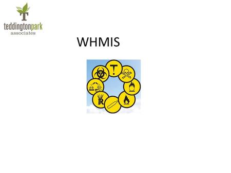 WHMIS. Canada has laws that specify what information needs to be made available to employees who need to work with hazardous materials. – W - workplace.
