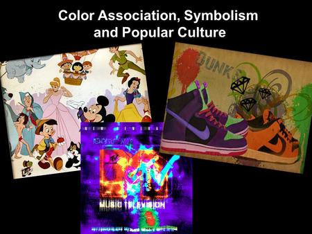 Color Association, Symbolism and Popular Culture.