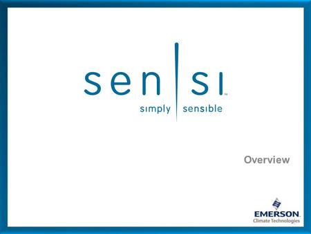 Overview. Introducing Sensi Finally… A Wi-Fi Thermostat For Every Service Call.