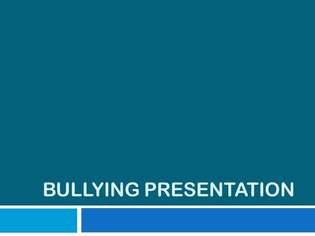 Bullying presentation
