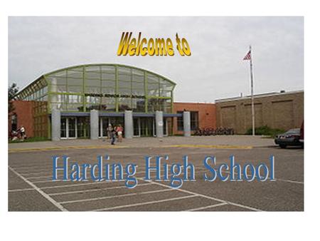 Our Mission is: We, the community of Harding High School, believe that students are a priceless resource and therefore will: Prepare each individual for.