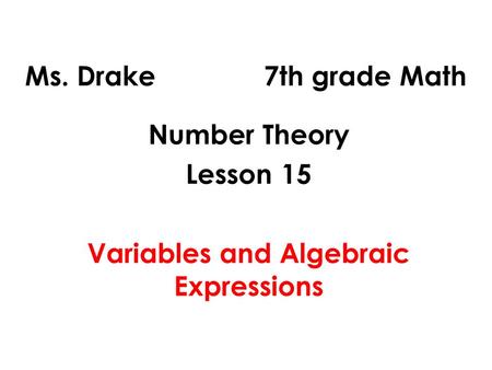 Number Theory Lesson 15 Variables and Algebraic Expressions