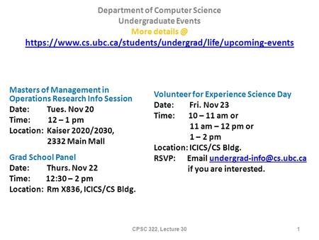 Department of Computer Science Undergraduate Events More https://www.cs.ubc.ca/students/undergrad/life/upcoming-events https://www.cs.ubc.ca/students/undergrad/life/upcoming-events.
