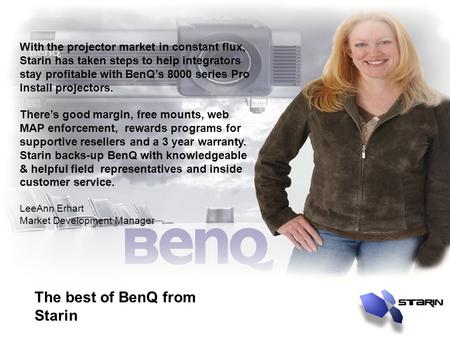 The best of BenQ from Starin With the projector market in constant flux, Starin has taken steps to help integrators stay profitable with BenQ’s 8000 series.