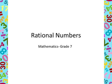 Rational Numbers Mathematics- Grade 7.