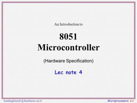 An Introduction to Microcontroller  (Hardware Specification)   Lec note 4
