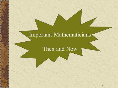 Important Mathematicians Then and Now