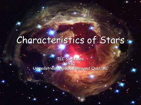 Characteristics of Stars TLC Sun Video 14