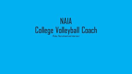 NAIA College Volleyball Coach (Rules, Recruitment and Interview)