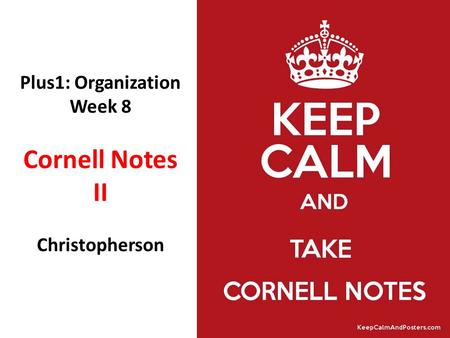Plus1: Organization Week 8 Cornell Notes II Christopherson.