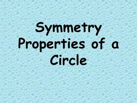 Symmetry Properties of a Circle