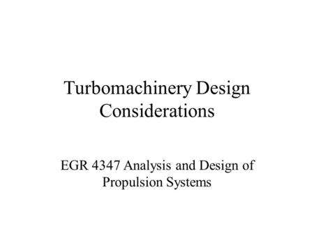 Turbomachinery Design Considerations