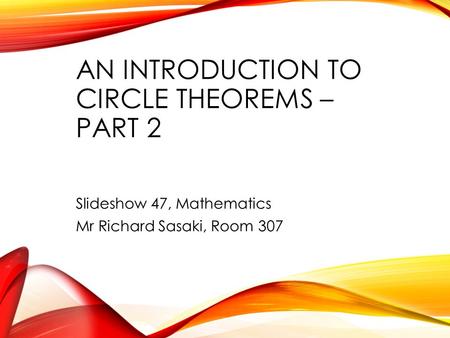 An introduction to Circle Theorems – PART 2