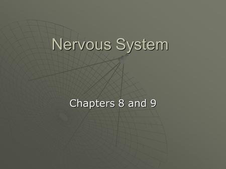 Nervous System Chapters 8 and 9. MIT Neuropathology Pics.