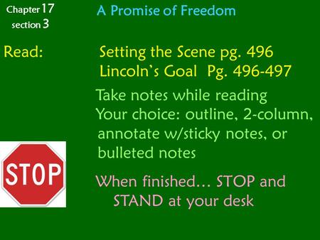 Read: Setting the Scene pg. 496 Lincoln’s Goal Pg