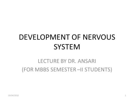 DEVELOPMENT OF NERVOUS SYSTEM