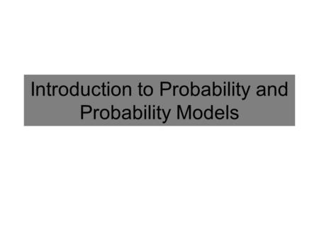 Introduction to Probability and Probability Models.