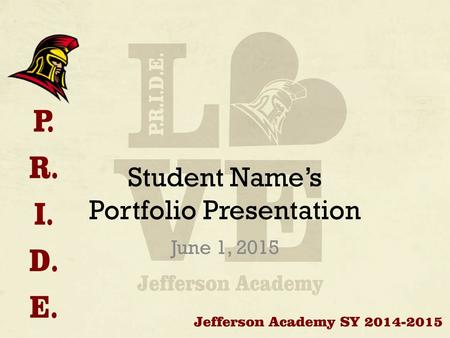 Student Name’s Portfolio Presentation June 1, 2015.