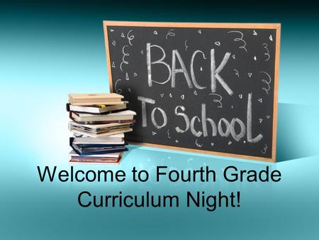 Welcome to Fourth Grade Curriculum Night!. Mrs. James My background –I grew up in New Jersey –I graduated from the University of North Carolina at Charlotte.