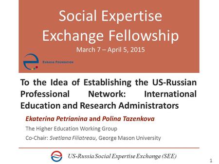 To the Idea of Establishing the US-Russian Professional Network: International Education and Research Administrators Social Expertise Exchange Fellowship.