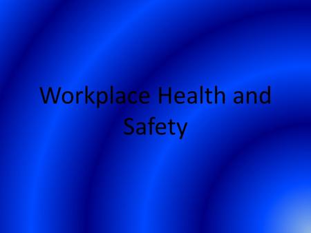 Workplace Health and Safety. Workplace health and safety is protection of the safety, health and welfare of people engaged in work or employment. The.