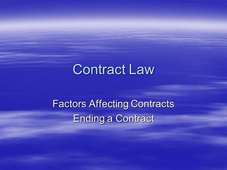 Factors Affecting Contracts Ending a Contract