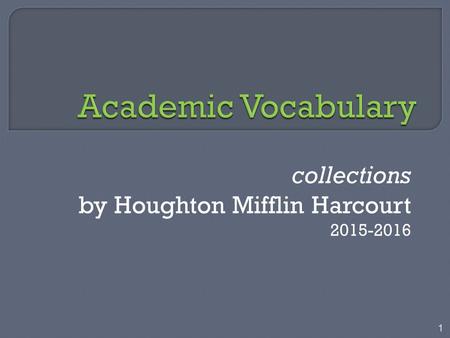 Collections by Houghton Mifflin Harcourt 2015-2016 1.