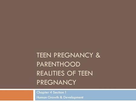 Teen Pregnancy & Parenthood Realities of Teen Pregnancy