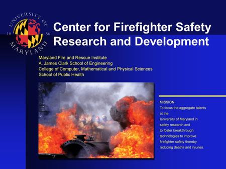 Center for Firefighter Safety Research and Development.