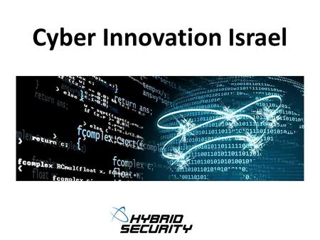 Cyber Innovation Israel. Founded 2011 - Midreshet Ben-Gurion incubator Artificial Intelligence detects bad website users “Smart approach that advances.