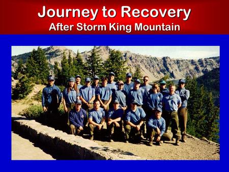 Journey to Recovery After Storm King Mountain.  Intrusive  Avoidance  Arousal Common Symptoms of PTSD.
