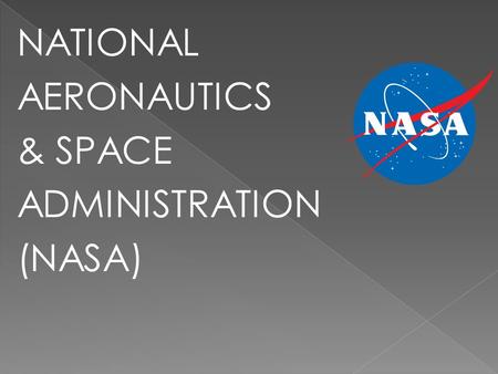 NATIONAL AERONAUTICS & SPACE ADMINISTRATION (NASA)