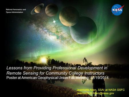 National Aeronautics and Space Administration Lessons from Providing Professional Development in Remote Sensing for Community College Instructors Poster.