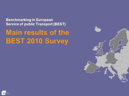 Benchmarking in European Service of public Transport (BEST) Main results of the BEST 2010 Survey.