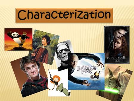 CharacterizationCharacterization. Characterization is the process the author uses to reveal the characters’ personalities. Characterization is the process.