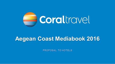 START Aegean Coast Mediabook 2016 PROPOSAL TO HOTELS.