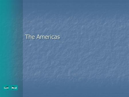 NextLast The Americas. NextLast The Americas The region “The Americas” encompasses North, South, Central America and the Caribbean. The region “The Americas”