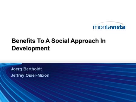 Benefits To A Social Approach In Development Joerg Bertholdt Jeffrey Osier-Mixon.