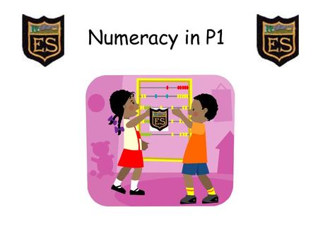 Numeracy in P1. Numeracy and Mathematics CfE Early level numeracy and mathematics is divided into 8 sections Number Money Measure Time Patterns and relationships.