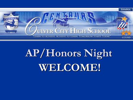 AP/Honors Night WELCOME! WELCOME!. What is the Honors and Advanced Placement Program? We offer nine Honors classes across the English, Social Studies,