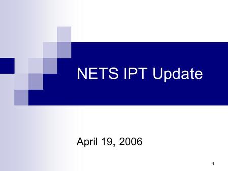1 NETS IPT Update April 19, 2006. 2 Call Manager 3.x train to 4.x train 4.x train -- administrative and user improvements such as:  Forced authorization.