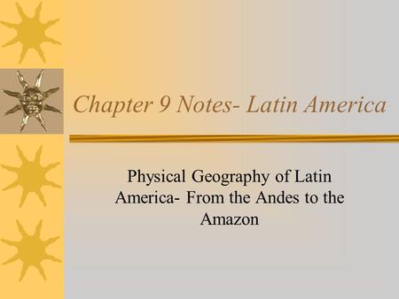 Chapter 9 Notes- Latin America