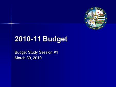 2010-11 Budget Budget Study Session #1 March 30, 2010.