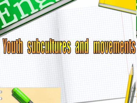 Youth subcultures and movements