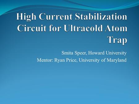 High Current Stabilization Circuit for Ultracold Atom Trap