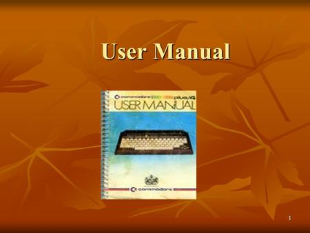 1 User Manual. 2 A user manual is a technical communication document intended to give assistance to people using a particular system A user manual is.