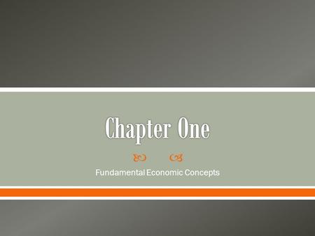  Fundamental Economic Concepts.  Lesson Two Basic Economic Concepts.
