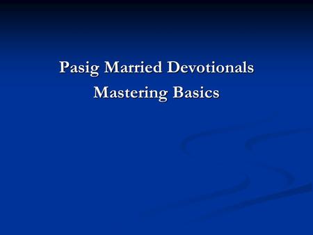 Pasig Married Devotionals Mastering Basics. Ever had troubles communicating with someone via cellphone? Ever had troubles communicating with someone via.