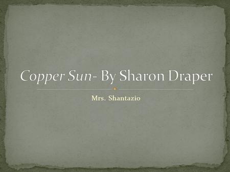 Copper Sun- By Sharon Draper